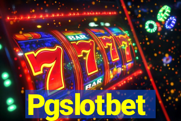 Pgslotbet