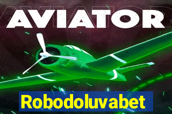 Robodoluvabet