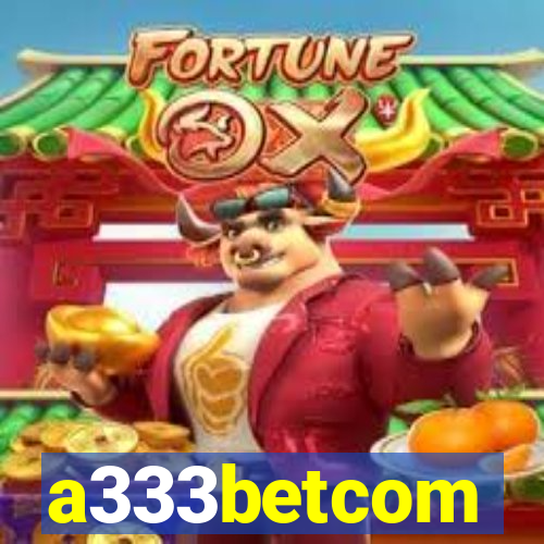 a333betcom