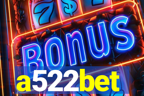 a522bet
