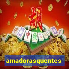 amadorasquentes