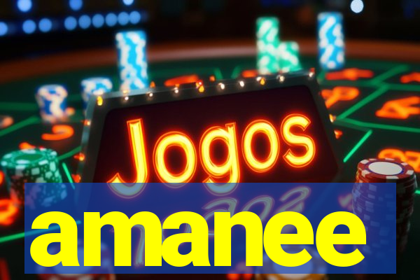 amanee