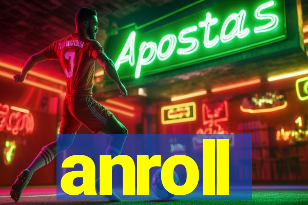 anroll