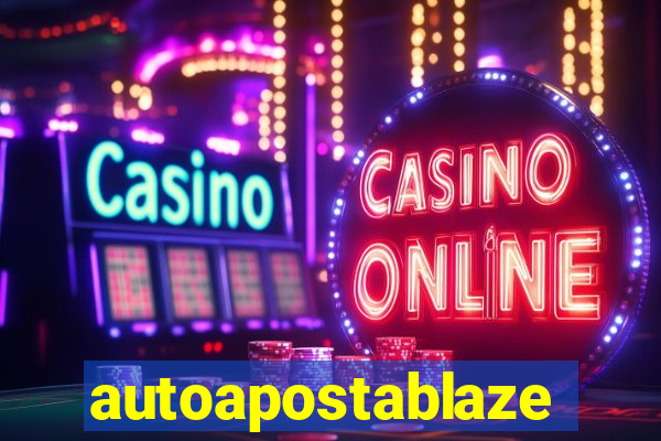 autoapostablaze