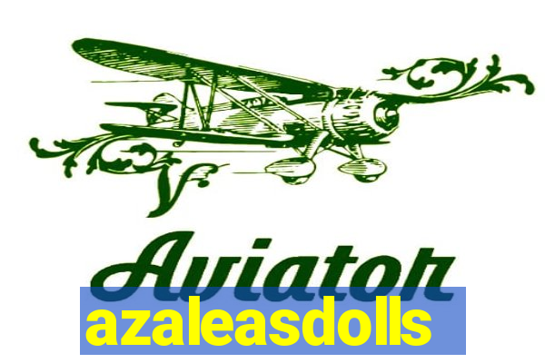 azaleasdolls