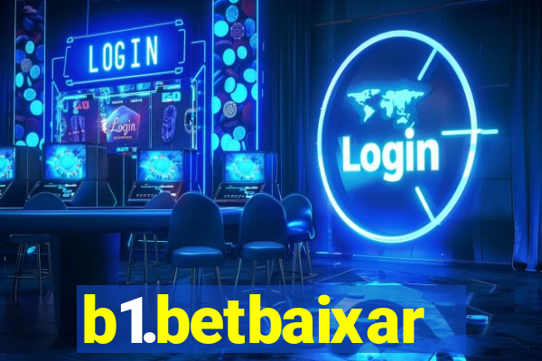 b1.betbaixar
