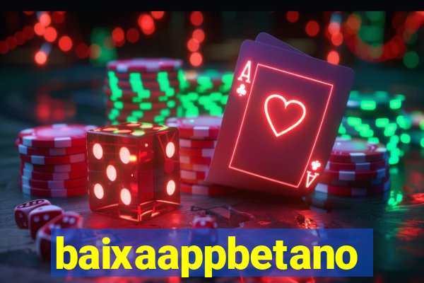 baixaappbetano