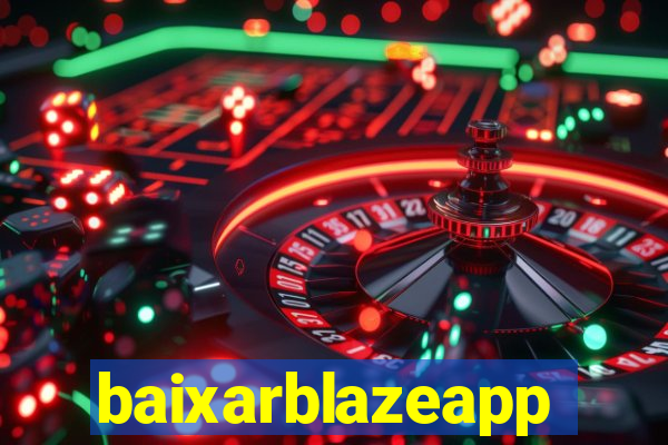baixarblazeapp