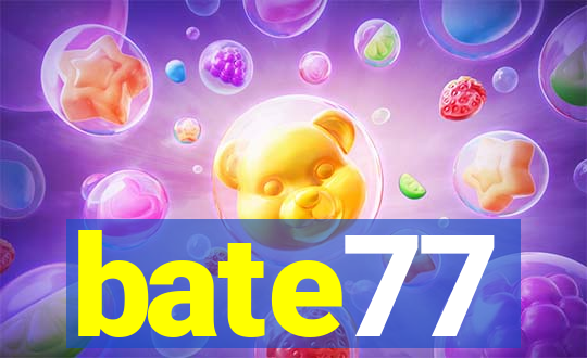 bate77