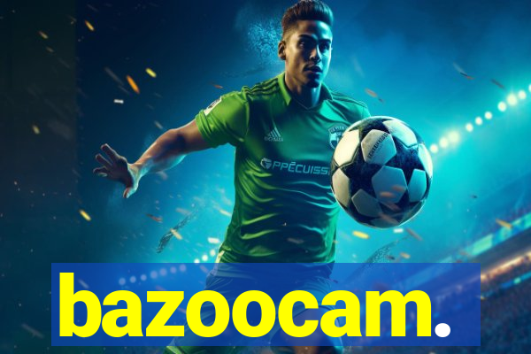 bazoocam.
