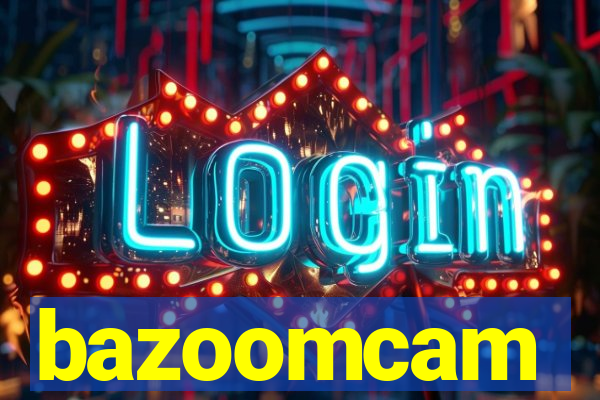 bazoomcam