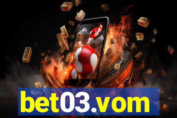 bet03.vom