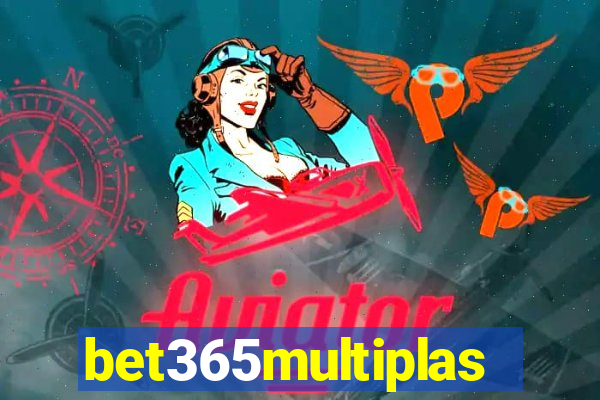 bet365multiplas