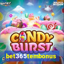 bet365tembonus