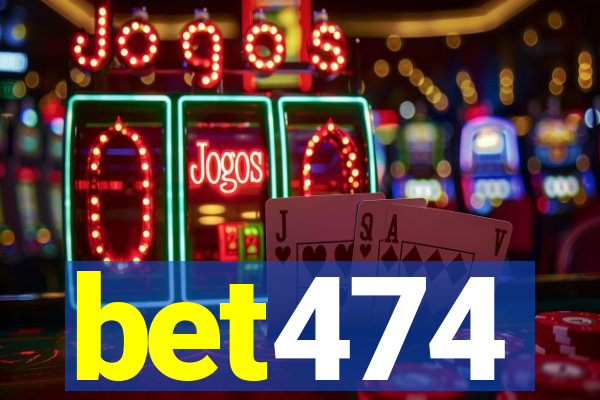 bet474