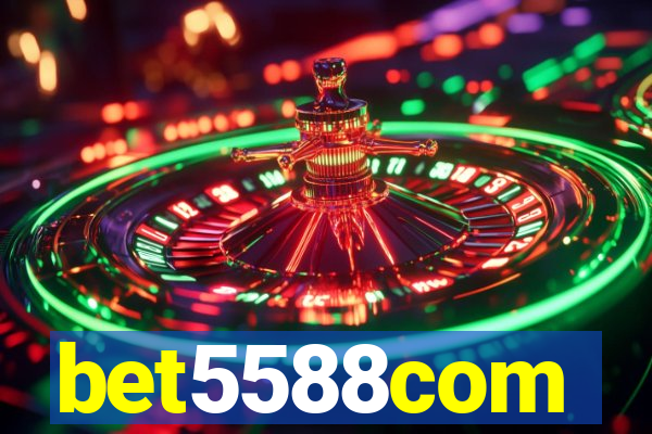 bet5588com