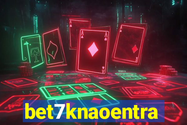 bet7knaoentra