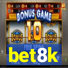 bet8k