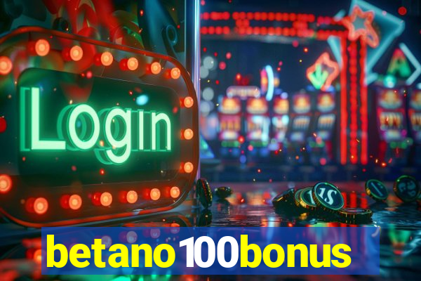 betano100bonus