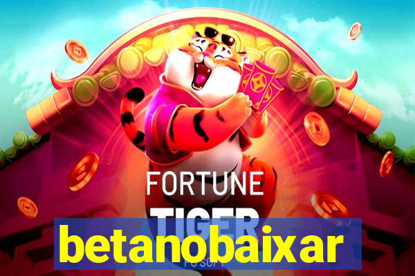 betanobaixar