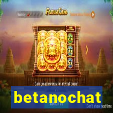 betanochat