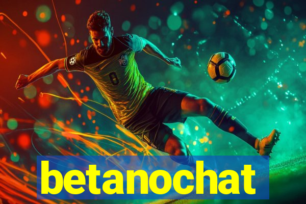 betanochat