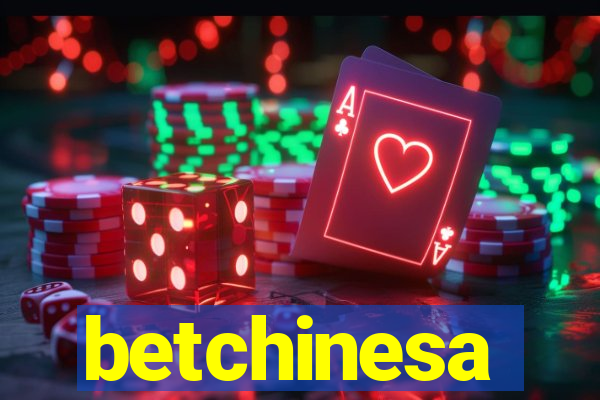 betchinesa