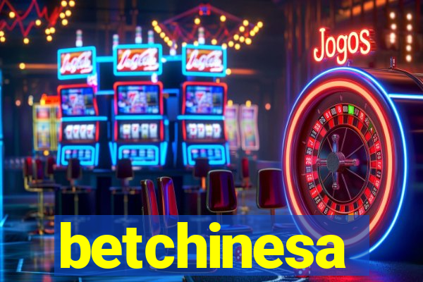 betchinesa