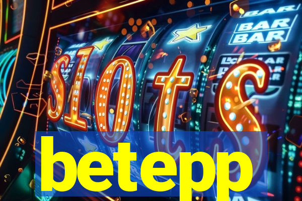 betepp