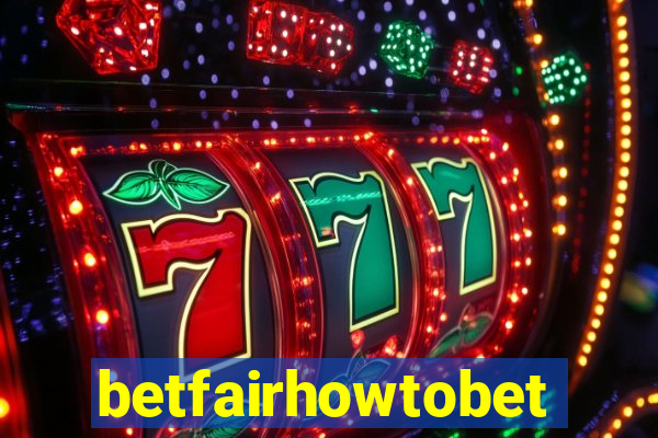 betfairhowtobet