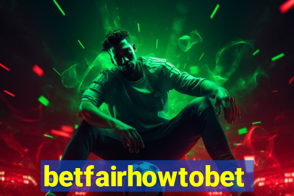 betfairhowtobet