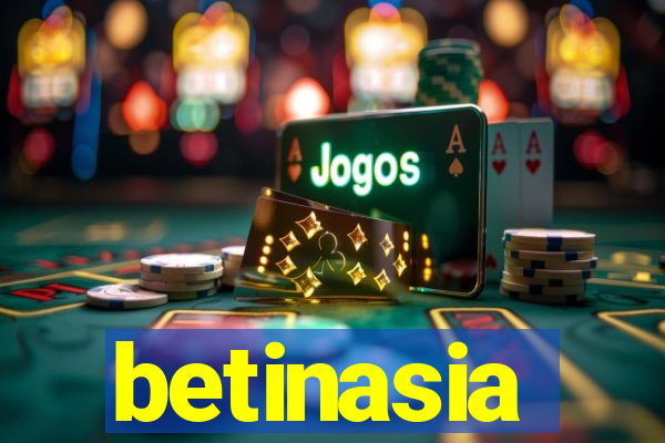 betinasia