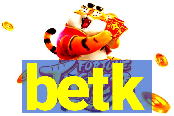 betk