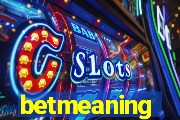 betmeaning