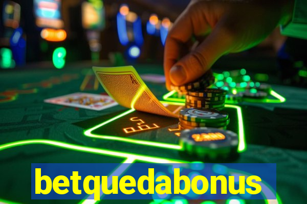 betquedabonus