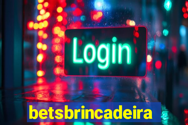 betsbrincadeira