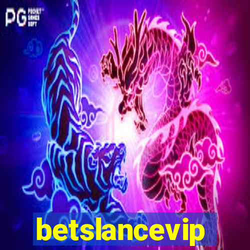betslancevip