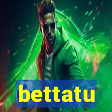 bettatu