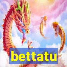 bettatu
