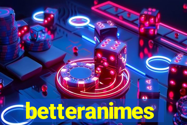 betteranimes