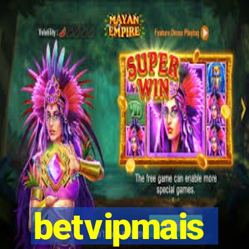 betvipmais