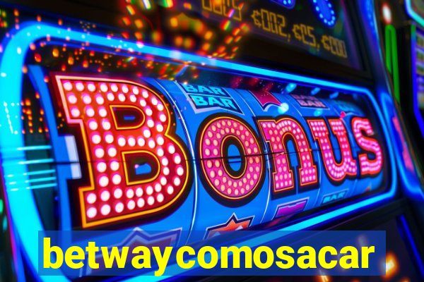 betwaycomosacar