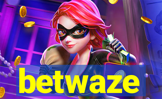betwaze