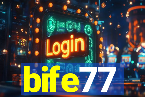 bife77