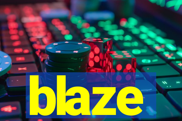 blaze