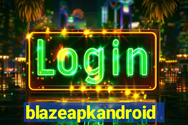 blazeapkandroid