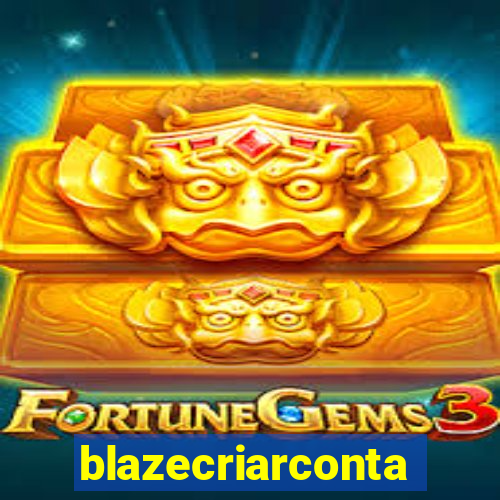 blazecriarconta