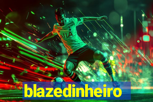 blazedinheiro