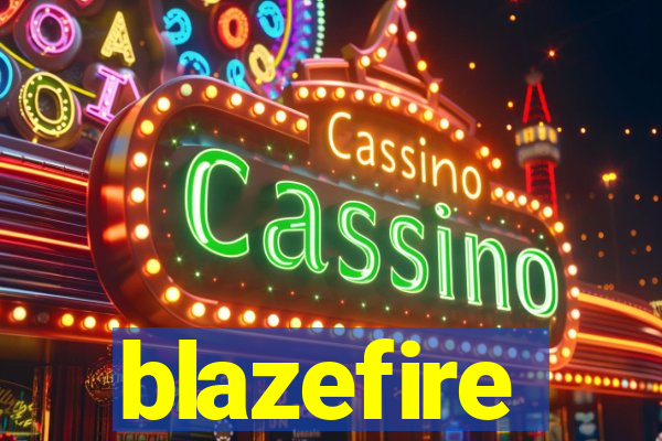blazefire