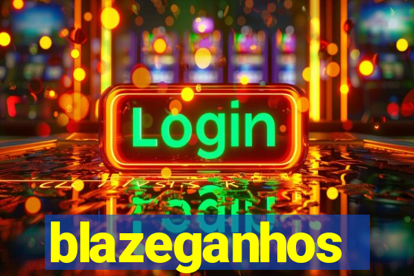 blazeganhos